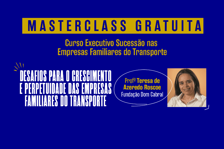 masterclass “Os Desafios para o Crescimento e a Perpetuidade das Empresas Familiares do Transporte”, a ser ministrada pela professora Maria Teresa Roscoe