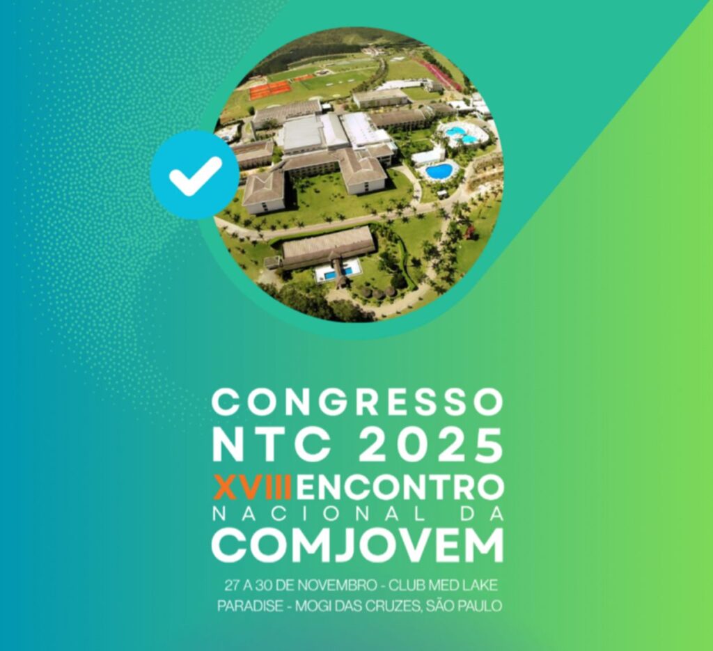 CONGRESSO NTC 2025 E ENCONTRO NACIONAL DA COMJOVEM